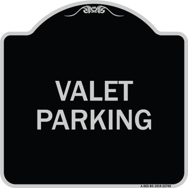 Signmission Designer Series Valet Parking, Black & Silver Heavy-Gauge Aluminum Sign, 18" x 18", BS-1818-22748 A-DES-BS-1818-22748 - main